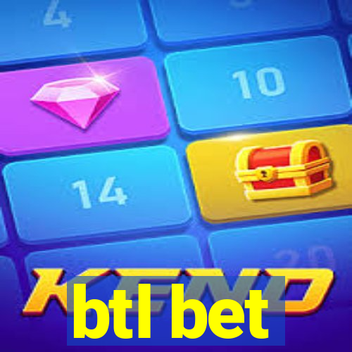 btl bet